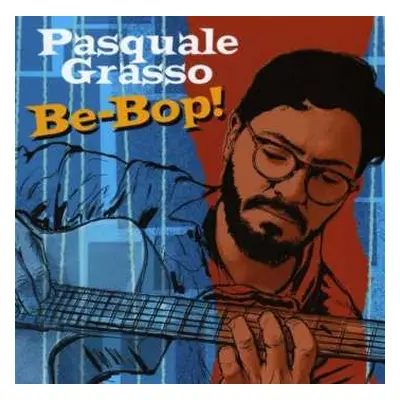 CD Pasquale Grasso: Be-Bop!