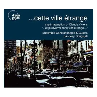 CD Various: Ensemble Constantinople & Guests - ... Cette Ville Etrange