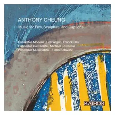 CD Anthony Cheung: Music For Film, Sculpture, And Captions