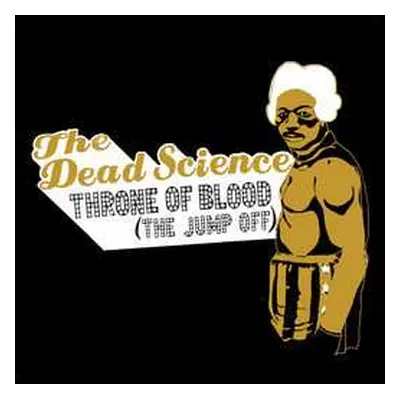 SP The Dead Science: Throne Of Blood (The Jump Off)