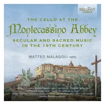 2CD Valentino Bertoja: Matteo Malagoli - The Cello At The Montecassino Abbey