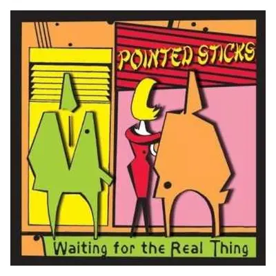 LP The Pointed Sticks: Waiting For The Real Thing