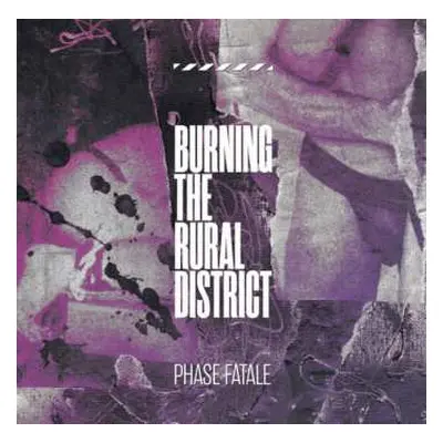 LP Phase Fatale: Burning The Rural District PIC