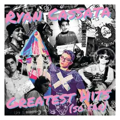 LP Ryan Cassata: Greatest Hits (So Far) CLR