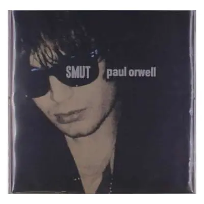 LP Paul Orwell: Smut CLR | LTD