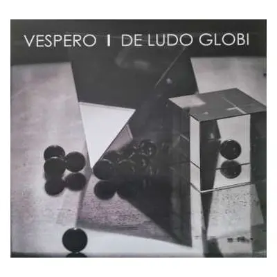 LP Vespero: De Ludo Globi LTD