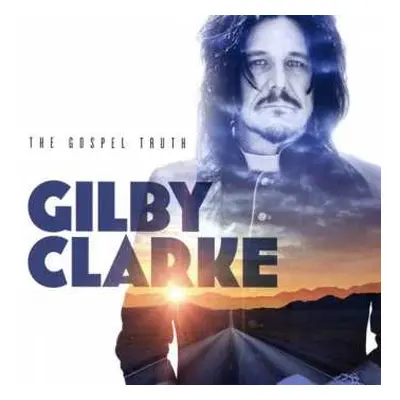 CD Gilby Clarke: The Gospel Truth