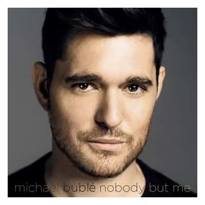 CD Michael Bublé: Nobody But Me DLX