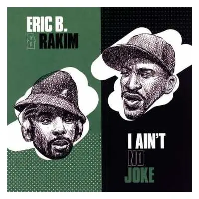 SP Eric B. & Rakim: I Ain't No Joke