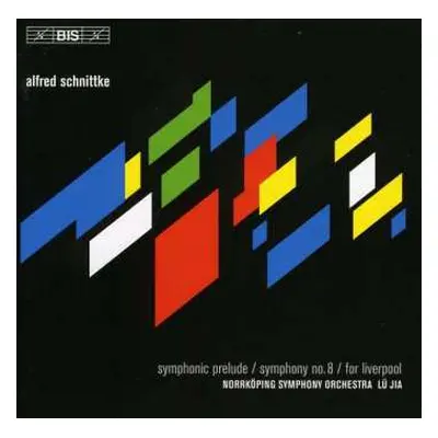 CD Alfred Schnittke: Symphonic Prelude / Symphony No. 8 / For Liverpool