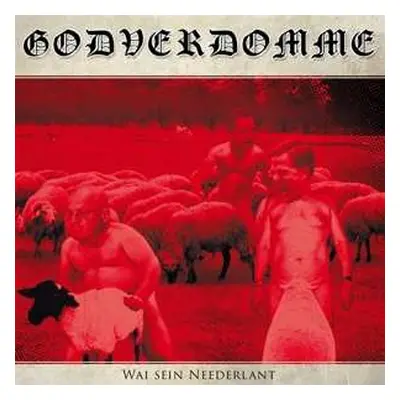 CD Godverdomme: Wai Sein Neederland