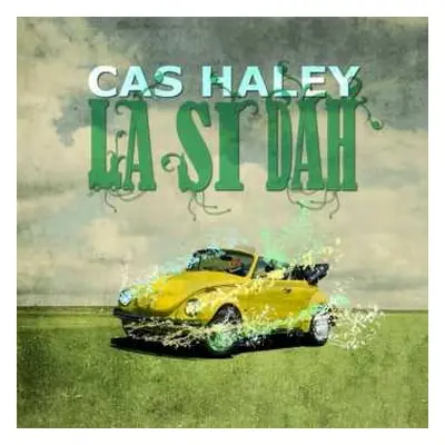 CD Cas Haley: La Si Dah