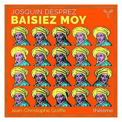 CD Josquin Des Prés: Baisiez Moy