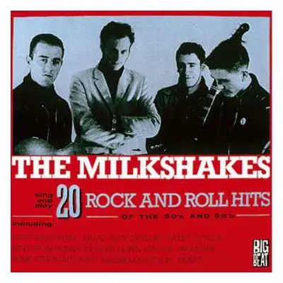 LP Thee Milkshakes: 20 Rock And Roll Hits Of The 50's And 60's