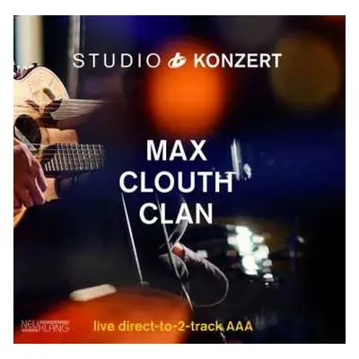 LP Max Clouth Clan: Studio Konzert LTD | NUM