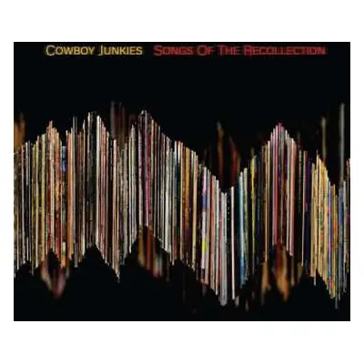 LP Cowboy Junkies: Songs Of The Recollection