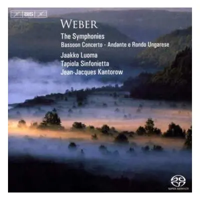 SACD Carl Maria von Weber: The Symphonies; Works For Bassoons & Orchestra