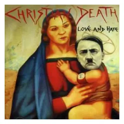 CD Christian Death: Love And Hate