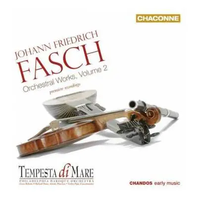 CD Johann Friedrich Fasch: Orchesterwerke Vol.2