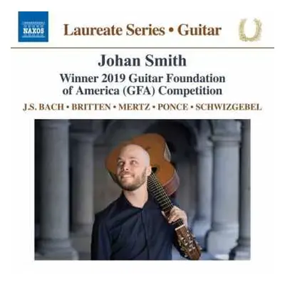 CD Johan Smith: Winner 2019 Guitar Fundation of America (GFA) Competition