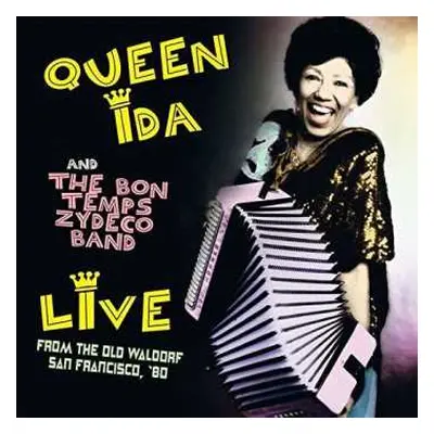 CD Queen Ida And The Bon Temps Zydeco Band: Live From The Old Waldorf San Francisco, '80