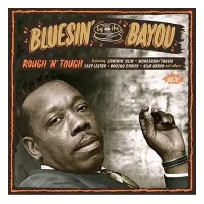 CD Various: Bluesin' By The Bayou - Rough'n'Tough