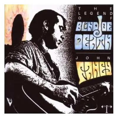 CD John Fahey: The Legend Of Blind Joe Death