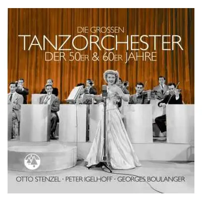 CD Stenzel,otto-igelhoff,peter-boulanger,georges: Die Großen Tanzorchester Der 50er & 60er Jahre