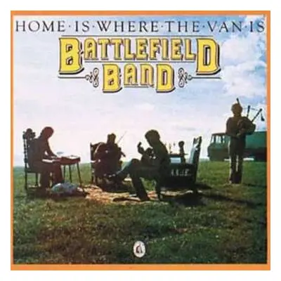 CD Battlefield Band: Home Is Where The Van Is