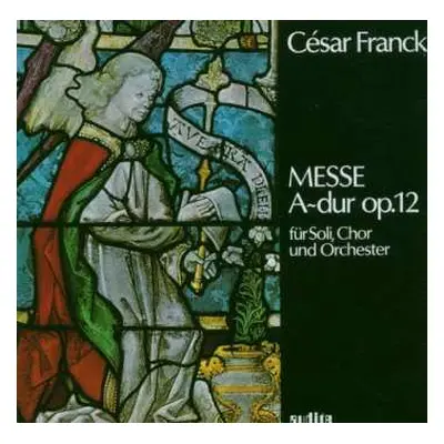 CD César Franck: Messe Solennelle A-dur Op.12