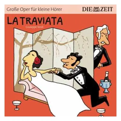 CD Giuseppe Verdi: Zeit Edition: Große Oper Für Kleine Hörer - La Traviata