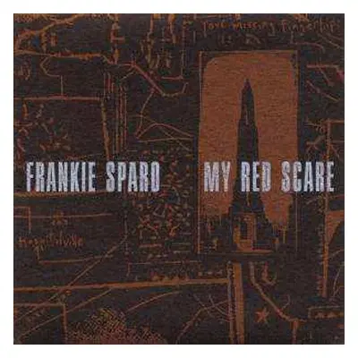 CD Frankie Sparo: My Red Scare