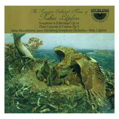 CD Ruben Liljefors: Piano Concerto In F Minor, Op. 5 / Symphony In E Flat Major, Op.14