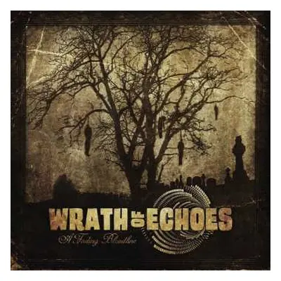 CD Wrath Of Echoes: A Fading Bloodline