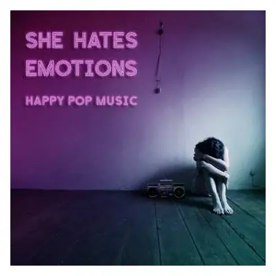 CD She Hates Emotions: Happy Pop Music