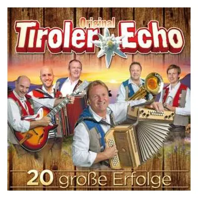 CD Original Tiroler Echo: 20 Große Erfolge