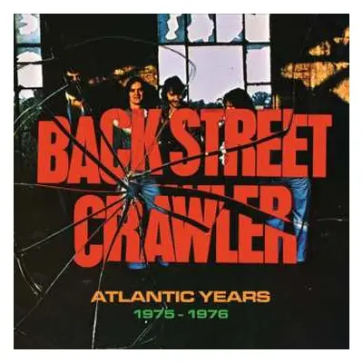 4CD Back Street Crawler: Atlantic Years 1975 - 1976