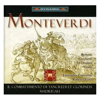 CD Claudio Monteverdi: Il Combattimento di Tancredi et Clorinda - Madrigali