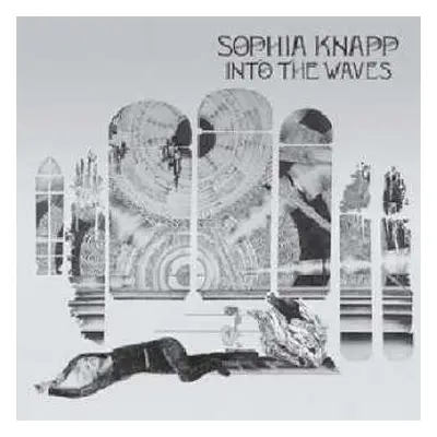 LP Sophia Knapp: Into The Waves