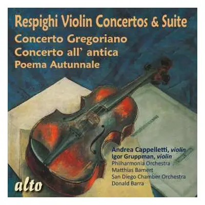 CD Ottorino Respighi: Concerto Gregoriano Für Violine & Orchester