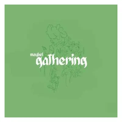 LP Maybel: Gathering