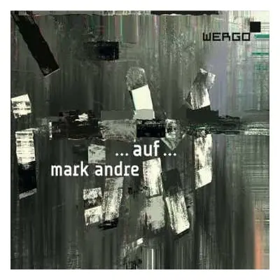 CD Mark Andre: ...auf...