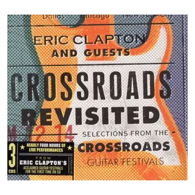 3CD Eric Clapton: Crossroads Revisited Selections From The Crossroads Guitar Festivals