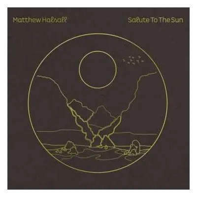 2LP Matthew Halsall: Salute To The Sun