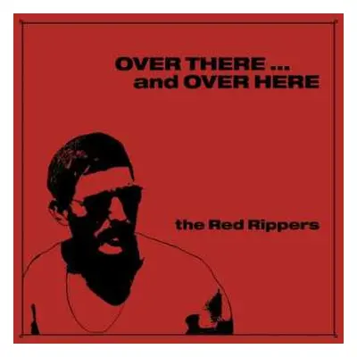 LP The Red Rippers: Over There … And Over Here