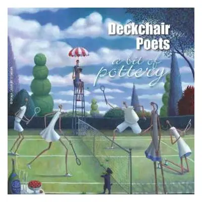 CD Deckchair Poets: A Bit Of Pottery