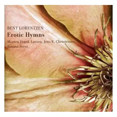 CD Bent Lorentzen: Erotic Hymns Op.33