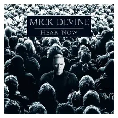 CD Mick Devine: Hear Now