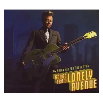 CD Brian Setzer Orchestra: Songs From Lonely Avenue DIGI