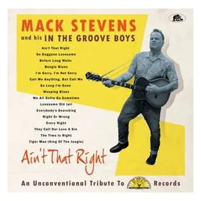 LP Mack Stevens & His In The Groove Boys: Ain't That Right (An Unconventional Tribute To Sun Rec